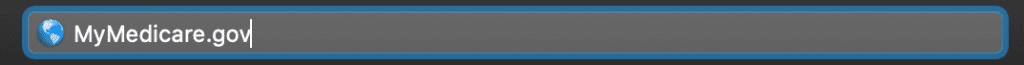 web browser address bar with the website "MyMedicare.gov" typed into it